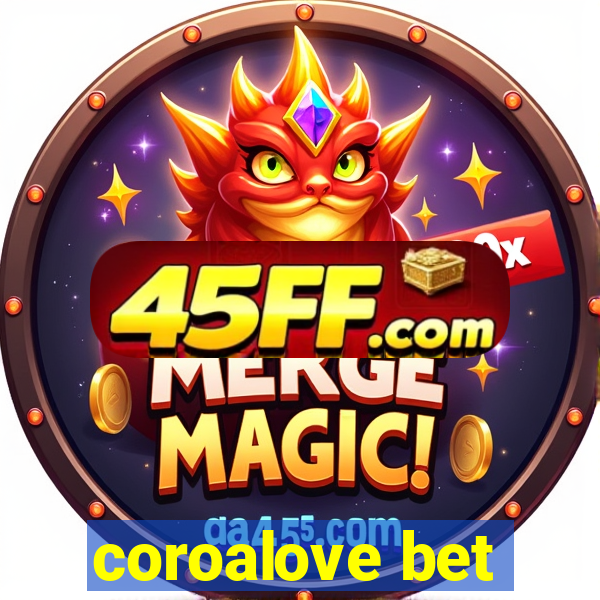 coroalove bet